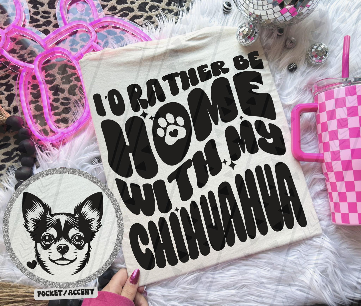 Rather Be Home - Chihuahua DTF Transfer