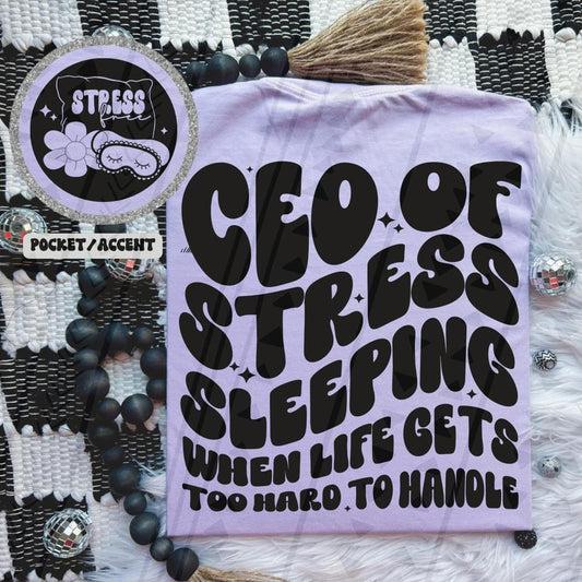 CEO Of Stress Sleeping DTF Transfer