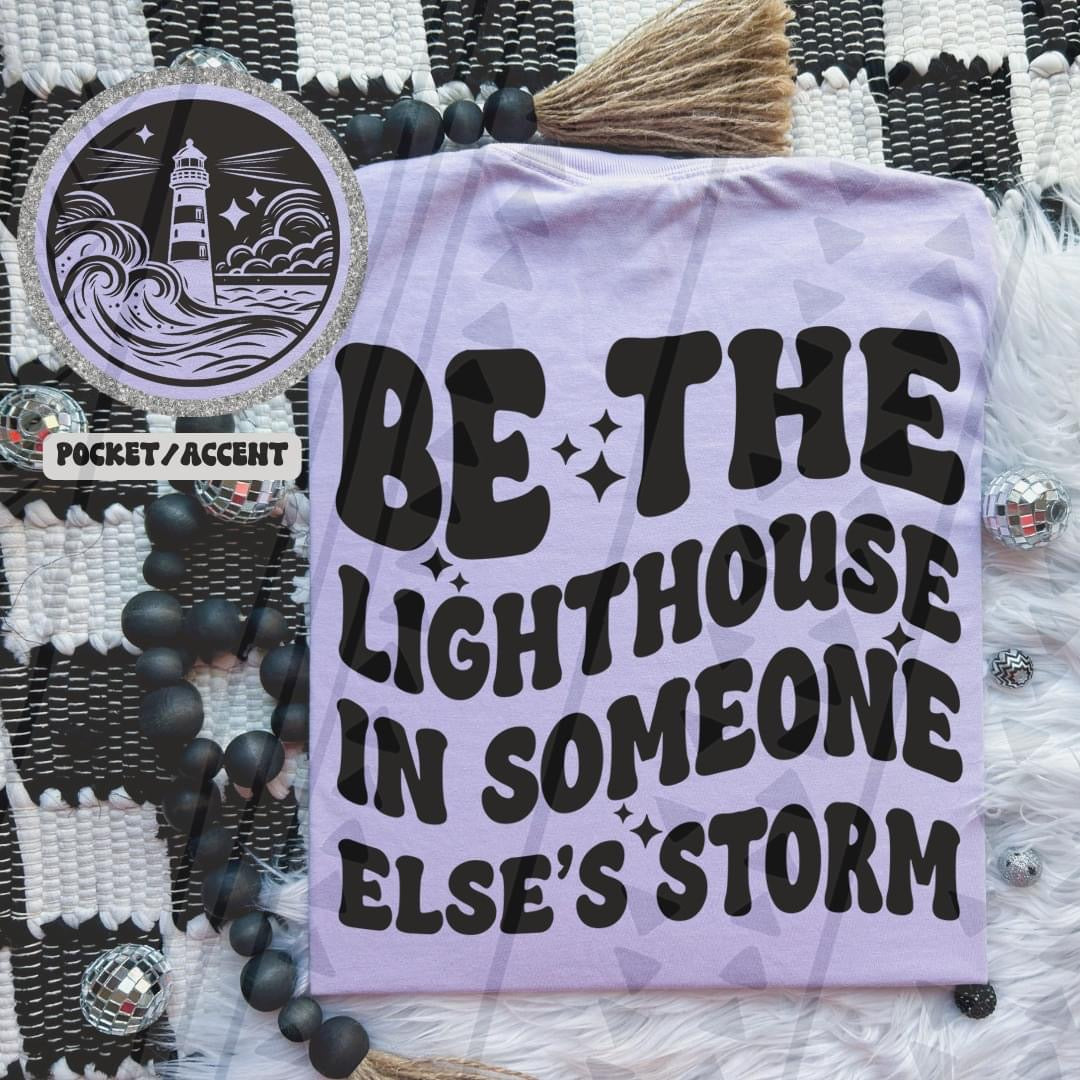 Be The Lighthouse DTF Transfer