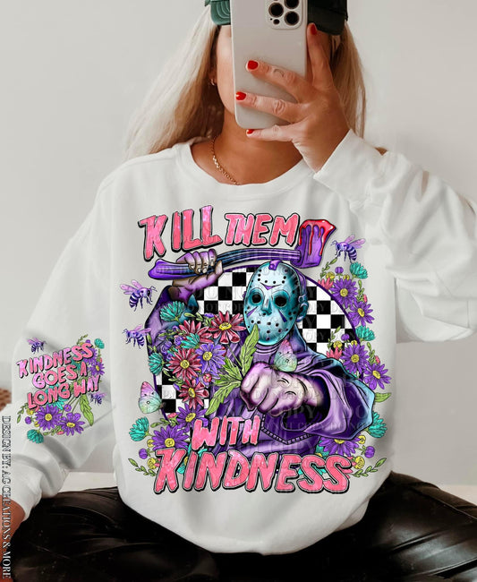 Kill Them With Kindness DTF Transfer