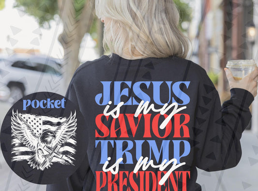 Jesus Is My Savior, Trump Is My Pres DTF Transfer