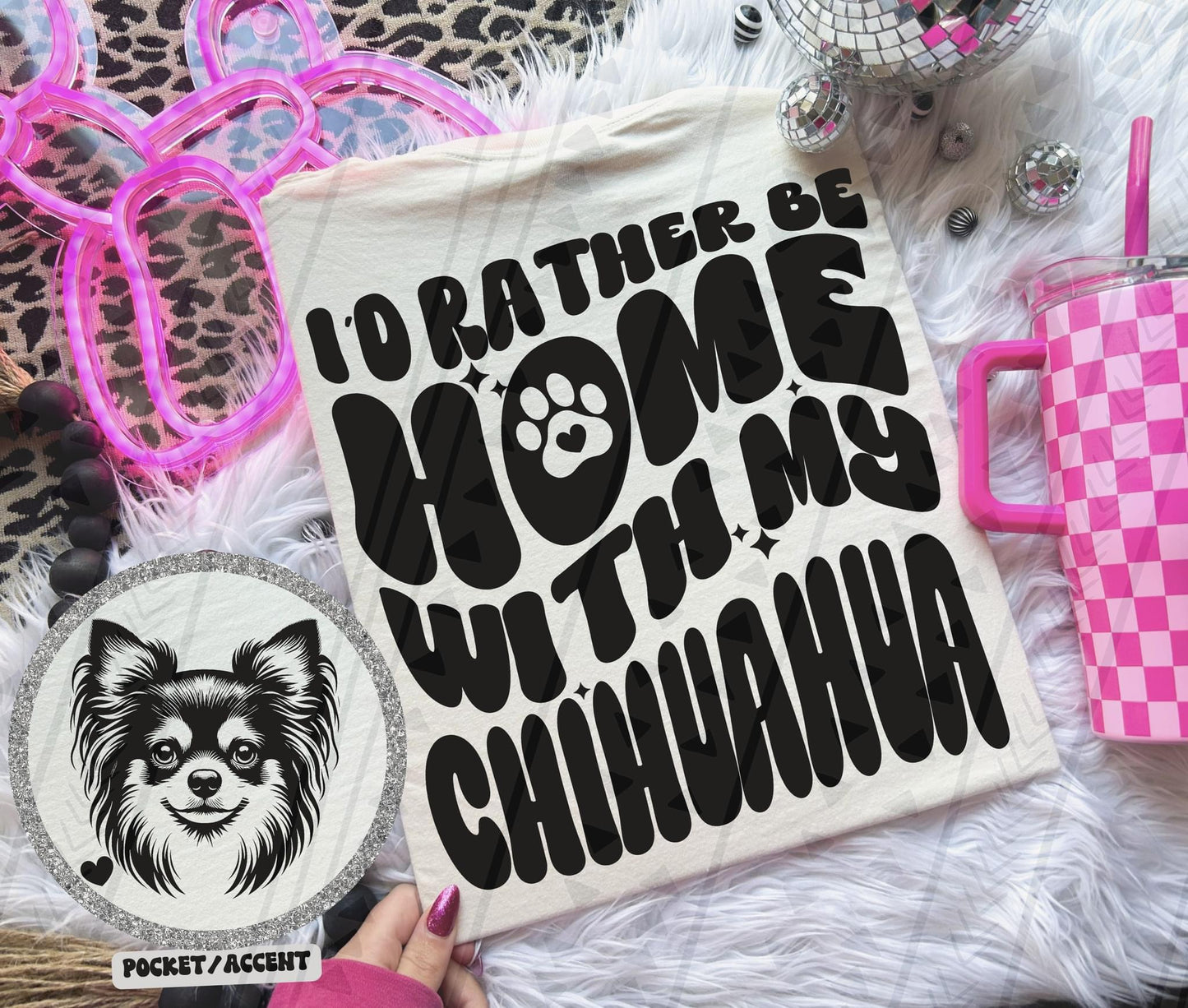 Rather Be Home - Chihuahua DTF Transfer