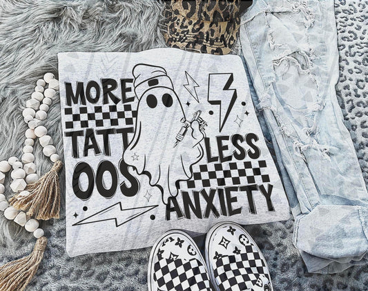 More Tattoos Less Anxiety DTF Transfer