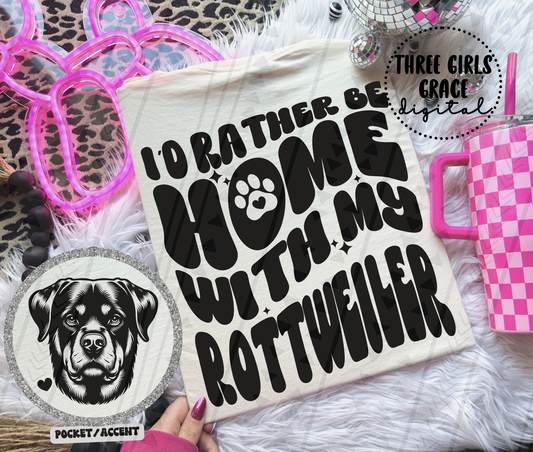 Rather Be Home - Rottweiler Digital