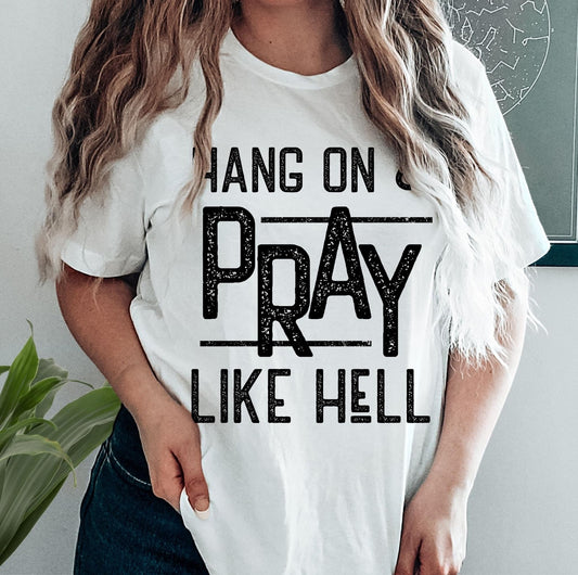 Pray Like Hell DTF Transfer