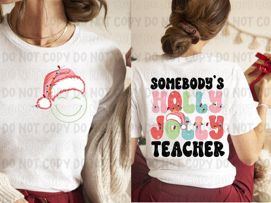 Somebody’s Holly Jolly Teacher DTF Transfer