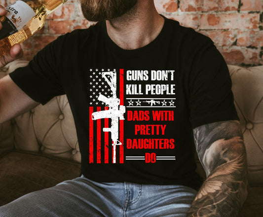 Guns Don't Kill People DTF Transfer